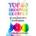 Top 60 Smoothie Recipes to Lose Belly Fat and Boost Energy: The Best, Tasty and Simple Smoothie Recipes for Weight Loss and Healthy Life