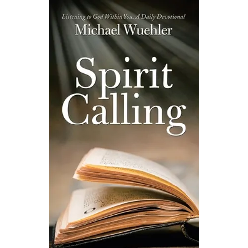 Spirit Calling: Listening to God Within You