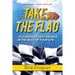 Take The Flag Enlarged-Print: Following God's Signals in the Race of Your Life