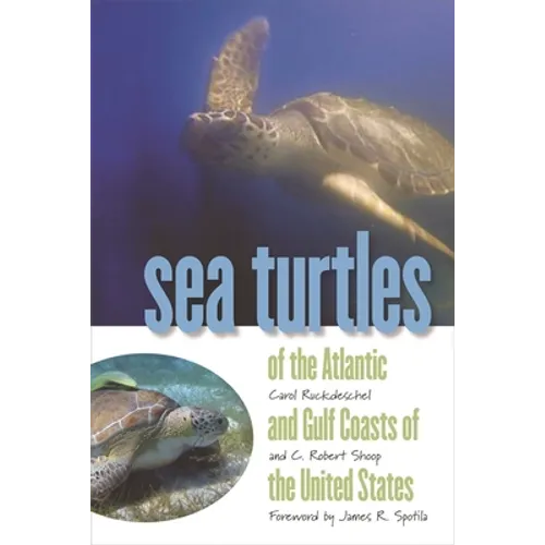 Sea Turtles of the Atlantic and Gulf Coasts of the United States
