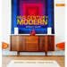 Mid-Century Modern: Interiors, Furniture, Design Details