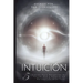 Intuition / Intuición: 5 Keys to Awaken Your Third Eye and Expand Spiritual Perception / 5 Claves Para Despertar El Tercer Ojo y Ampliar La Percepción