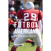 El Programa Completo de Entrenamiento de Fuerza para Futbol Americano: Incremente la fuerza, velocidad, agilidad, y resistencia a traves del entrenami