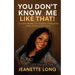 You Don't Know Me Like That!: A Testimony of Hidden Strength and Unseen Battles