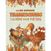 The Big Awesome Thanksgiving Coloring Book for Kids: 45 Thanksgiving themed single sided coloring pages for kids - 8.5" x 11" - 94 pages