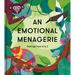 An Emotional Menagerie: An A to Z of Poems about Feelings