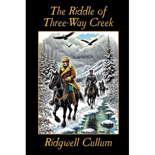 The Riddle of Three-Way Creek