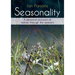 Seasonality: A Personal Account of Nature Through the Seasons