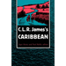 C. L. R. James's Caribbean