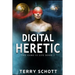 Digital Heretic