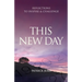 This New Day: Reflections to Inspire & Challenge