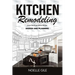 Kitchen Remodeling: Assess Needs and Wishes Kitchen Design and Planning