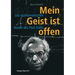 Mein Geist Ist Offen: Die Mathematischen Reisen Des Paul Erdös