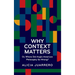 Why Context Matters: Or, Where Did Anglo-American Philosophy Go Wrong?