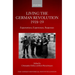 Living the German Revolution, 1918-19: Expectations, Experiences, Responses