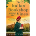 The Italian Bookshop Among the Vines: An absolutely gripping and heartbreaking WW2 historical novel, inspired by true events