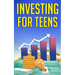 Investing for Teens