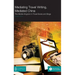 Mediating Travel Writing, Mediated China: The Middle Kingdom in Travel Books and Blogs