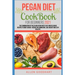Pegan Diet CookBook For Beginners 2021: The Combination of Paleo And Vegan Diets Easy and Delicious Recipes To Boot Energy, Reduce Inflammation, Lose