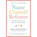 Name, Claim & Reframe: Your Path to a Well-Lived Life