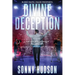 Divine Deception: Blind Faith. False Prophets.