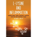 L-Lysine and Inflammation: Herpes Virus - Pain - Fatigue - Cancer, How Do We Control These