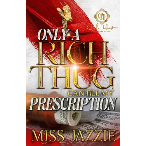 Only A Rich Thug Can Fill My Prescription: An African American Romance