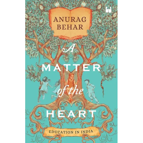 A Matter of the Heart: Education in india