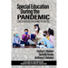Special Education During the Pandemic: Considerations for Change in Practice