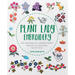 Plant Lady Embroidery: 300 Botanical Embroidery Motifs & Designs to Stitch