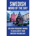 Swedish Word of the Day: 365 High Frequency Words to Accelerate Your Swedish Vocabulary
