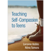 Teaching Self-Compassion to Teens