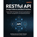 RESTful API Design Patterns and Best Practices: Master REST API design with real-world patterns, lifecycle management, and OpenAPI practices
