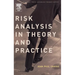 Risk Analysis in Theory and Practice