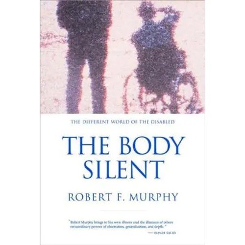 The Body Silent: The Different World of the Disabled