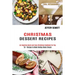 Christmas Dessert Recipes: 50 + Recipes to Make Holiday Meals Simple (An Inspiring Quick and Easy Christmas Cookbook for You)