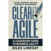 Clearly Agile: A Leadership Guide to Business Agility