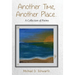 Another Time, Another Place ....: A Collection of Poems