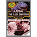 Making The Last Dinosaur