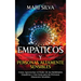 Empáticos y personas altamente sensibles: Cómo aprovechar el poder de las habilidades empáticas y una guía para las personas altamente sensibles