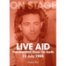 Live Aid: The Greatest Show on Earth 13 July 1985