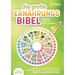 DIE GROSSE ERNÄHRUNGSBIBEL - Gesunde Ernährung leicht gemacht: Langfristig abnehmen, Gesundheit fördern, Krankheiten vorbeugen und Immunsystem stärken