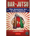 Bar-Jutsu: The American Art of Bar Fighting