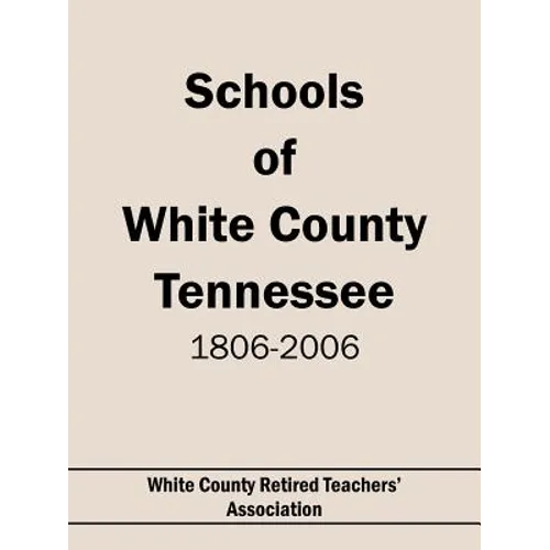 Schools of White County Tennessee 1806-2006