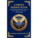 Corpus Hermeticum: Ancient Wisdom on the Divine, the Cosmos, and the Soul (Large Print Deluxe Hardcover Edition For Easy Reading)