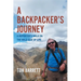 A Backpacker's Journey: A Reporter's Walk on the Wild Side of Life
