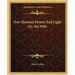 Our Glorious Future And Light On The Path
