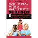 How to Deal with a Narcissistic Mother-In-Law: 11 Personal and Potent Strategies for Building Harmony in Your Marriage and Family