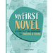 My First Novel: A Story Plotting Workbook for Tweens & Teens