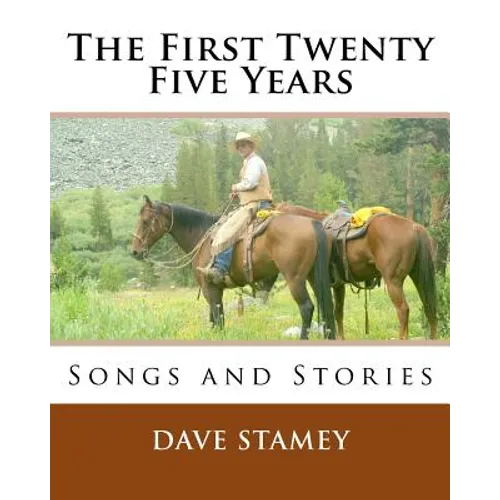 The First Twenty-Five Years: Songs and Stories